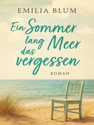 cover image of Ein Sommer lang das Meer vergessen